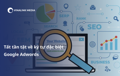 Tất tần tật về ký tự đặc biệt Google Adwords 